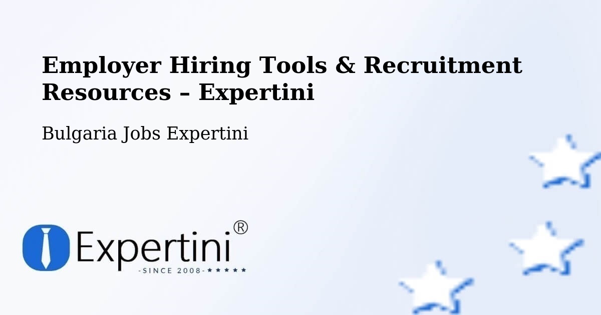 Employer Hiring Tools & Recruitment Resources – Bata - Bata, Bulgaria Jobs Expertini